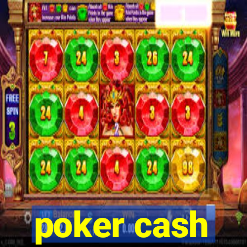 poker cash