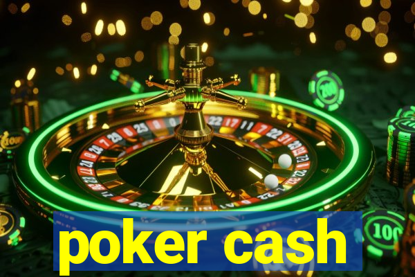 poker cash