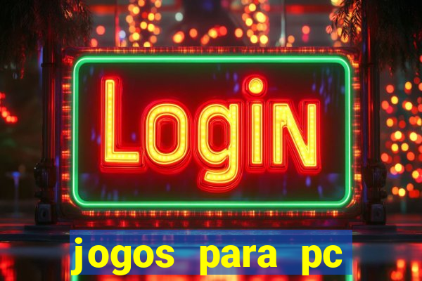 jogos para pc fraco torrent