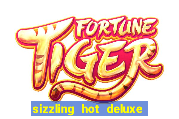 sizzling hot deluxe slot schweiz