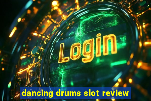 dancing drums slot review