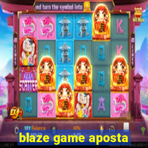 blaze game aposta