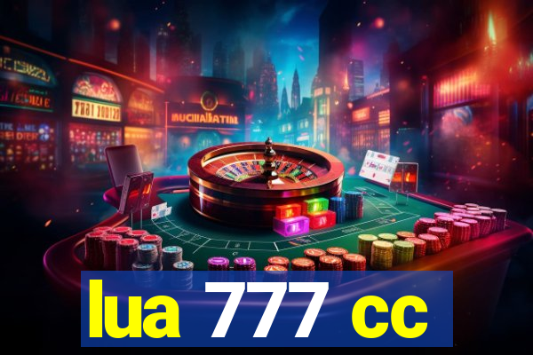 lua 777 cc