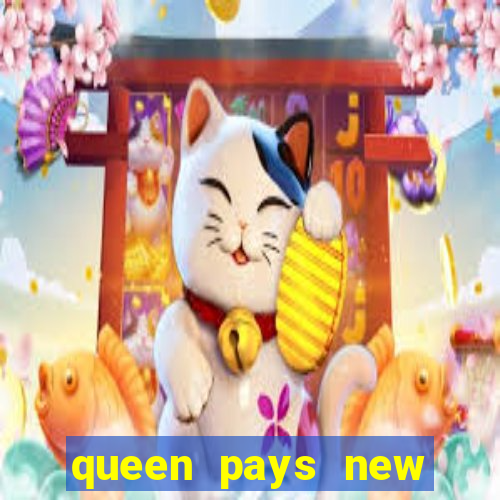 queen pays new slot release