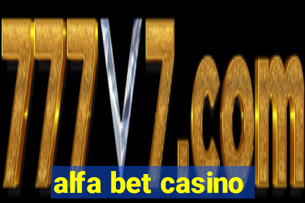 alfa bet casino