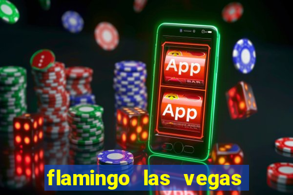 flamingo las vegas hotel casino