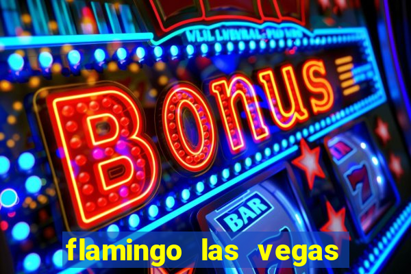 flamingo las vegas hotel casino