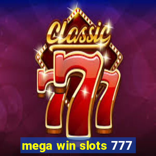 mega win slots 777