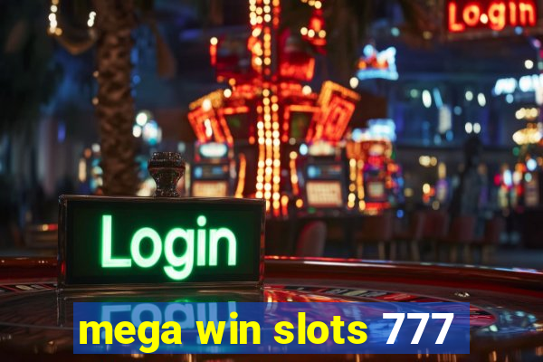 mega win slots 777