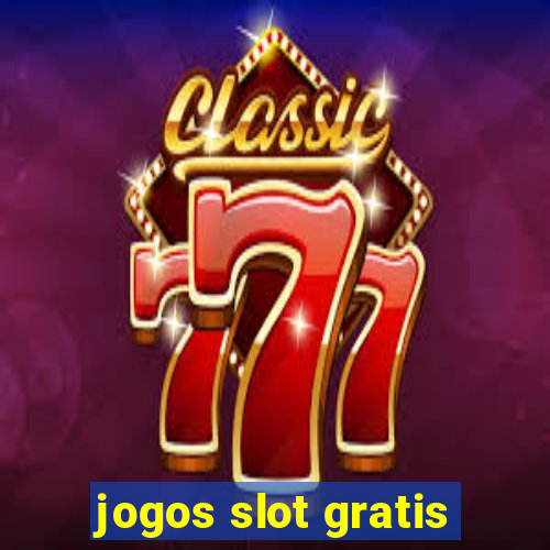 jogos slot gratis