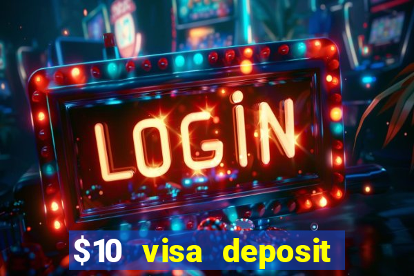 $10 visa deposit casinos australia