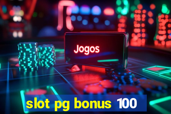 slot pg bonus 100