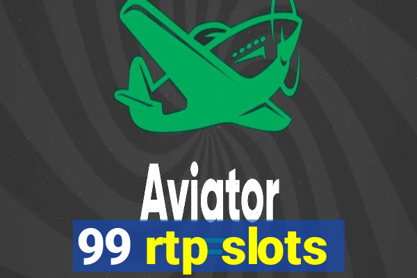 99 rtp slots