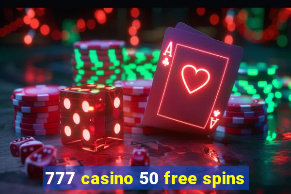 777 casino 50 free spins