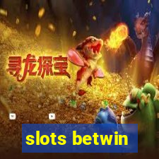 slots betwin