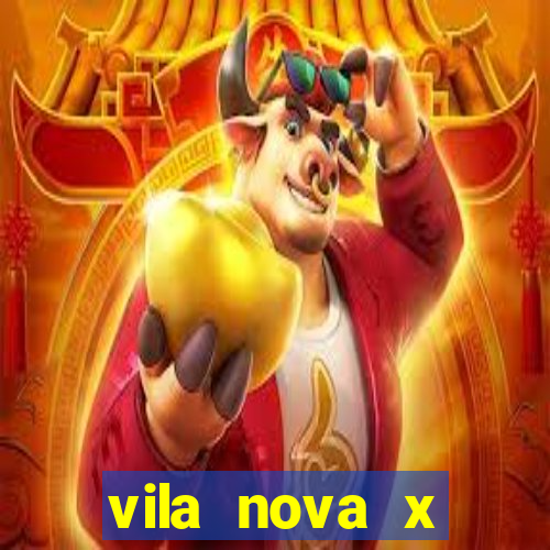 vila nova x brusque palpites