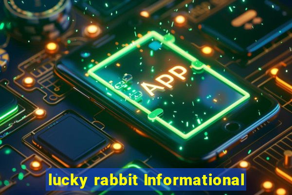 lucky rabbit Informational