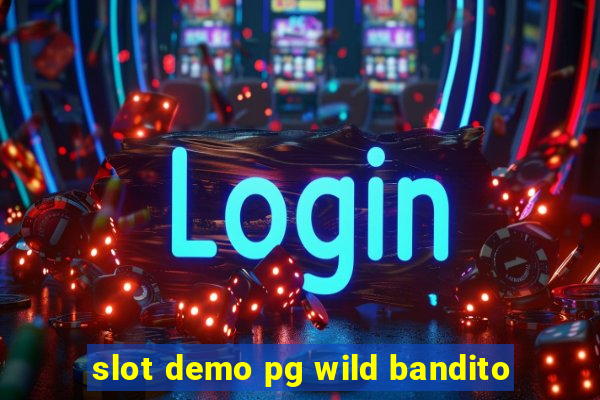 slot demo pg wild bandito