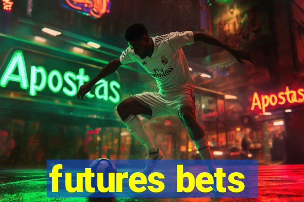 futures bets