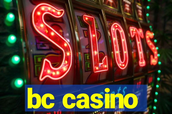 bc casino