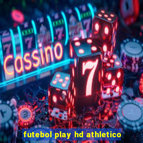 futebol play hd athletico