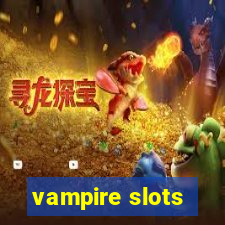 vampire slots