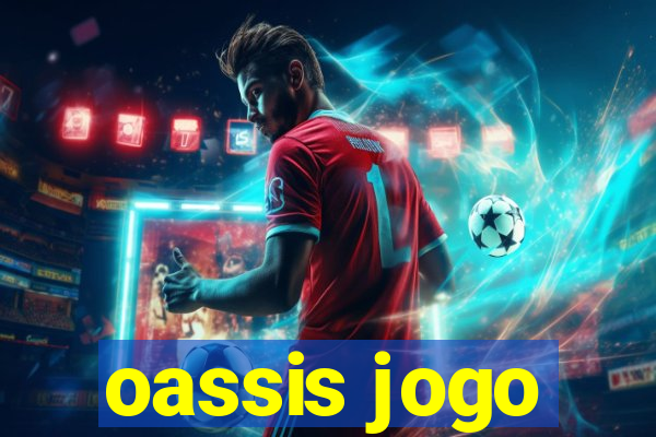 oassis jogo