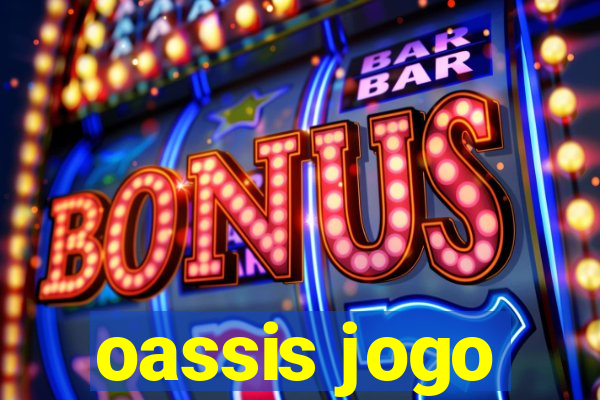 oassis jogo