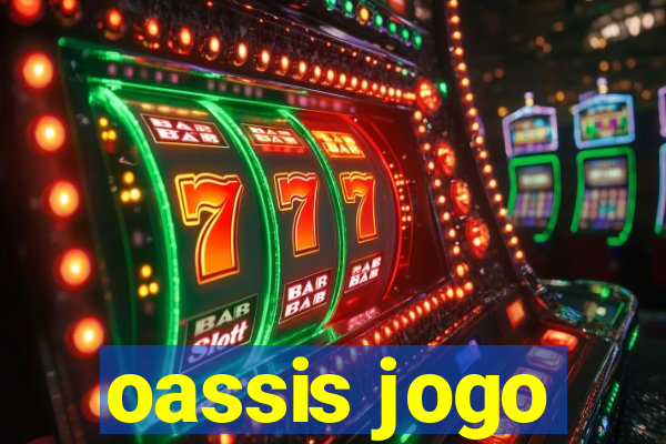 oassis jogo