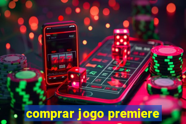 comprar jogo premiere