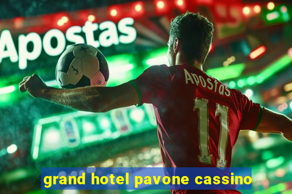 grand hotel pavone cassino