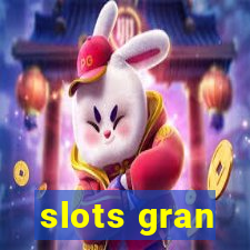 slots gran