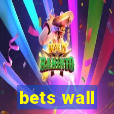 bets wall