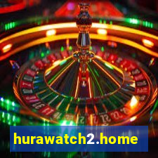 hurawatch2.home