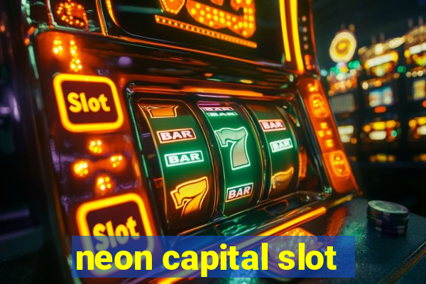 neon capital slot