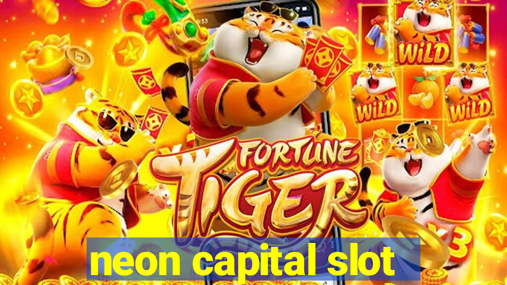 neon capital slot