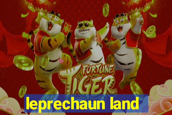 leprechaun land