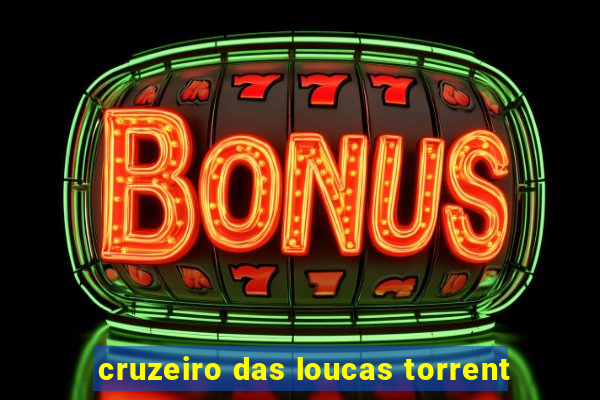 cruzeiro das loucas torrent