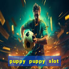 puppy puppy slot free play