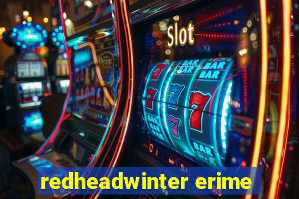 redheadwinter erime