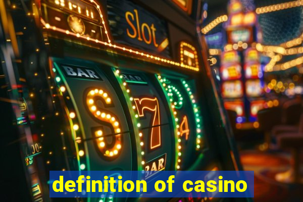 definition of casino