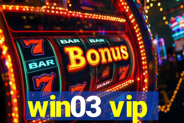 win03 vip