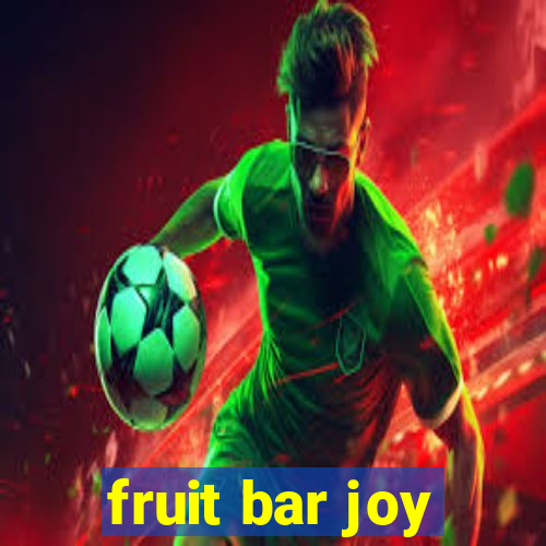 fruit bar joy