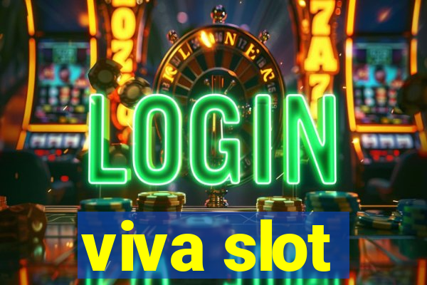 viva slot