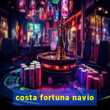 costa fortuna navio