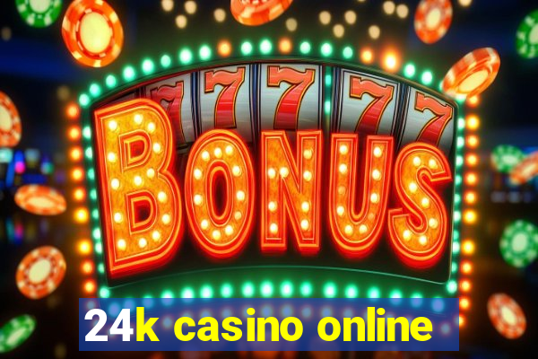 24k casino online