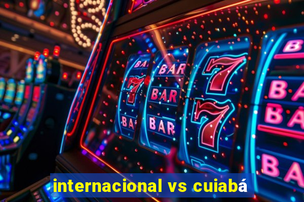 internacional vs cuiabá