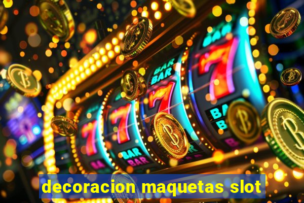 decoracion maquetas slot