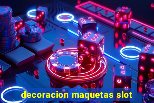 decoracion maquetas slot