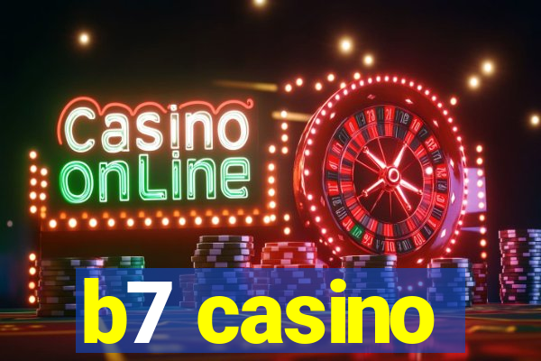 b7 casino